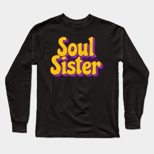 Soul Sister - Soul Music Long Sleeve T-Shirt